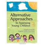 Alternative Approaches to Assessing Young Children, Second Edition 2nd edition by Losardo Ph.D., Angela, Syverson Ph.D., Angela (2011) Paperback