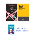 Altı Olasılıksız Şey + Saat Tarihi Notlarım + Her Şeyin Anlamı