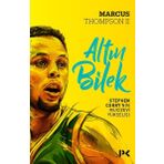 Altın Bilek Stephen Curry’nin Mucizevi Yükselişi - Marcus Thompson