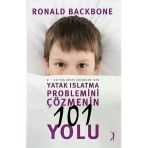 Altın Bilek Yayınları Yatak Islatma Probleminin 101 Yolu / Ronald Backbone 9786055831622