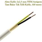 Altın Kablo 2x2,5 mm Nym Antigron Tam Bakır Tek Telli Kablo, 100 Metre