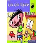 ALTIN KİTAPLAR - MİNİK. DÜNYASI 4 - GÜLE GÜLE KAKALAR