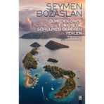Altın Kitaplar Yayınevi Seymen Bozaslan Ölmeden Önce Türkiye’de Görülmesi Gereken Yerler 336 Sayfa