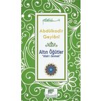 Altın Öğütler - Allah’ı Sevmek - Gavs-ı Azam Seyyid Abdülkadir Geylani