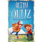 Altın Öküz Tatilde Macera - Adil Karagöz