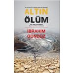Altın Ölüm - İbrahim Gündüz