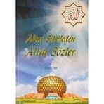 ALTIN SILSILEDEN ALTIN SÖZLER - ENES UNER