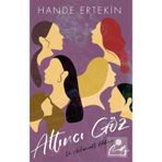 Altıncı Göz ve Anlamaktı Hikaye - Hande Ertekin
