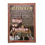 Altınoluk Aylık Mecmua Sayı: 169 / Mart 2000 "İyi Müslüman Olabilmek İçin İki Şart Bilgi Ve Terbiye" (İkinci El)