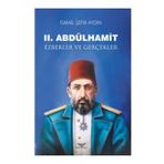 Altınordu II.Abdülhamit Ezberler ve Gerçekler