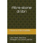 Altre storie di libri: Libri, testi, discorsi, immagini, locuzioni, parole
