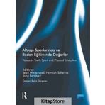 Altyapı Sporlarında ve Beden Eğitiminde Değerler - John Lambert Routledge Jean Whitehead Hamish Telfer