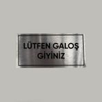 Aluminyum Kapı Isimliği Lütfen Galoş Giyiniz Yazılı Arkası Yapışkanlı 10X20 cm - 1 Adet