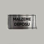 Aluminyum Kapı Isimliği Malzeme Deposu Yazılı Arkası Yapışkanlı 10X20 cm