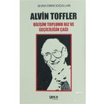 Alvin Toffler Bilişim Toplumu Hız ve Geçiciliğin Çağı - Sevra Fırıncıoğulları