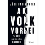 Am Volk vorbei: Zur Krise der liberalen Demokratie
