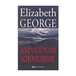 Ama Günah Kırmızıdır - Elizabeth George