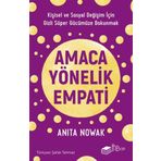 Amaca Yönelik Empati Kişisel ve Sosyal Değişim İçin Gizli Süper Gücümüze Dokunmak The Kitap