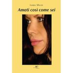 Amati così come sei (Chronos. Autobiografie di cittadini)