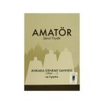Amatör - Ankara Deneme Sahnesi 1956-... ve Tiyatro - Şenol Tiryaki