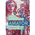 Amatör - Sevdiğiniz Şeyleri Yapmanın Hazzı - Andy Merrifield