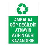 Ambalaj Çöp Değildir Atmayın... Uyarı Tabelası - 35x50 Alüminyum Kompozit Panel - GD5