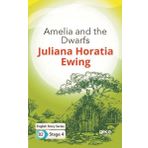 Amelia And The Dwarfs İngilizce Hikayeler B2 Stage 4-Gece Kitaplığı