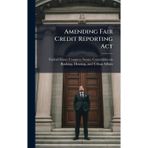 Amending Fair Credit Reporting Act