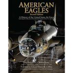 American Eagles: A History of the United States Air Force Featuring the Collection of the National Museum of the U.S. Air Force