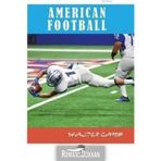 American Football - Walter Camp