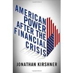 American Power after the Financial Crisis (Cornell Studies in Money) 1st edition by Kirshner, Jonathan (2014) Gebundene Ausgabe