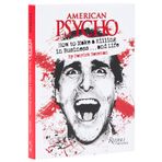 American Psycho: How to Make a Killing in Business...and Life: By Patrick Bateman