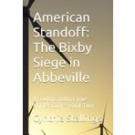 American Standoff: The Bixby Siege in Abbeville: A South Carolina True Crime Story – Book Two