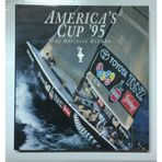 America's Cup '95: The Official Record, the Louis Vuitton Cup, the Citizen Cup, the America's Cup