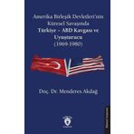 Amerika Birleşik Devletleri'nin Küresel Savaşında Türkiye ABD Kavgası ve Uyuşturucu (1969-1980)