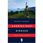 Amerika'daki Giresun - Mustafa Bakırcı