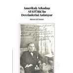 Amerikalı Arkadaşı Atatürk'ün Devrimlerini Anlatıyor - Mehmet Arif Demirer