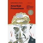 Amerikalı Prometheus: J. Robert Oppenheimer'ın Başarı ve Acı Dolu Öyküsü İthaki Yayınları