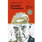 Amerikalı Prometheus - Kai Bird & Martin J. Sherwin