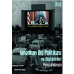 Amerikan Dış Politikası ve Düşünürleri - Perry Anderson