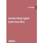 Amerikan Hukuku Işığında İşadamı Kararı İlkesi Esin Önal