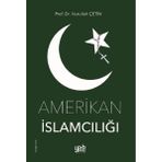 Amerikan İslamcılığı - Nurullah Çetin