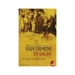 AMERIKAN MISYONERLERINI FAALIYETLERI VE VAN ERMENI İSYANLARI - DİLŞEN İNCE ERDOĞAN
