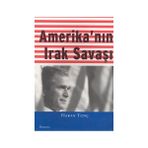 AMERİKA'NIN IRAK SAVAŞI - HAKAN TUNÇ