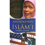 AMERİKA´NIN İSLÂM´I - NAZMI ÇELENK