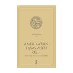 Amerika'nın Tasavvufu Keşfi - Nurullah Koltaş