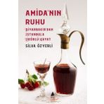 Amida’nın Ruhu Diyarbakır’dan İstanbul’a Likörlü Hayat / Aras Yayıncılık