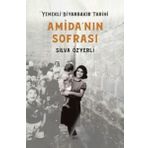 Amida'nın Sofrası Yemekli Diyarbakır Tarihi - Silva Özyerli