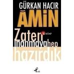 AMIN ZATEN İNANMAYA HEP HAZIRDIK - GÜRKAN HACIR
