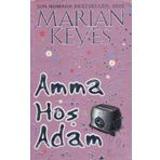 Amma Hoş Adam - Marian Keyes